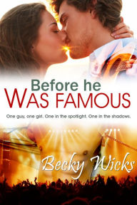 Title: Before He Was Famous, Author: Becky Wicks