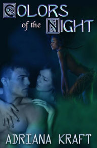 Title: Colors of the Night, Author: Adriana Kraft