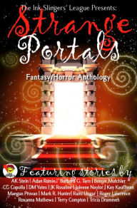 Title: Strange Portals: Ink Slingers' Fantasy/Horror Anthology, Author: Joleene Naylor