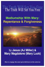 Mediumship with Mary: Repentance & Forgiveness