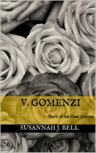 Title: V. Gomenzi (Third in the Fleet Quintet), Author: Susannah J. Bell