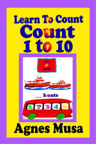 Title: Count 1 to 10, Author: Agnes Musa