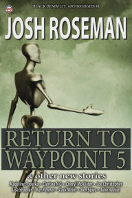 Title: Black Denim Lit #8: Return to Waypoint 5, Author: Black Denim Lit