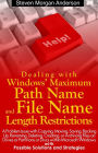 Dealing with Windows' Maximum Path Name and File Name Length Restrictions