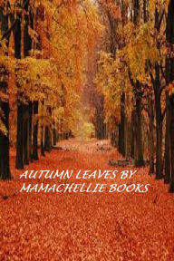 Title: Autumn Leaves, Author: MamaChellie Books