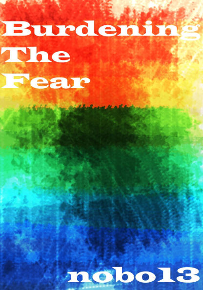 Burdening the Fear
