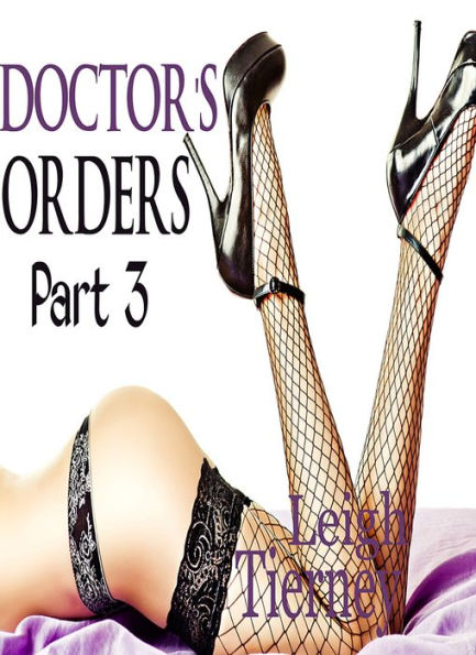Doctor's Orders, Part 3