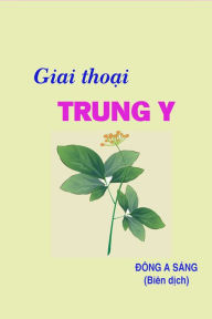 Title: Giai thoai TRUNG Y., Author: Dong A Sang