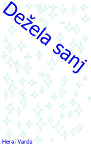 Title: Dezela sanj, Author: Herai Varda