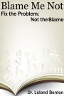 Blame Me Not