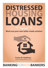 Title: Distressed Housing Loans, Author: Costas Kokkinos