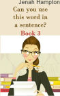 Can You Use This Word In A Sentence? (Lesson 3) (Illustrated Children's Book Ages 2-5)