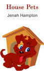House Pets (Illustrated Children's Book Ages 2-5)