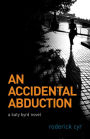 An Accidental Abduction: A Katy Byrd Novel