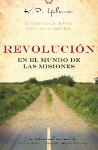 Title: Revolución en el Mundo de las Misiones, Author: K.P. Yohannan