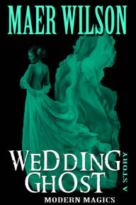 Title: Wedding Ghost, Author: Maer Wilson