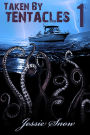 Taken by Tentacles
