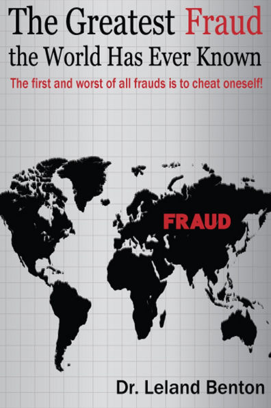 The Greatest Fraud the World Has Ever Known