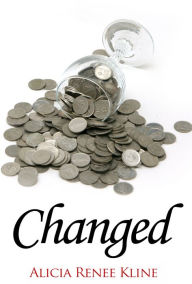 Title: Changed, Author: Alicia Renee Kline