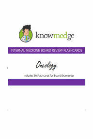 Title: Internal Medicine Board Review Flashcards - Oncology, Author: Knowmedge