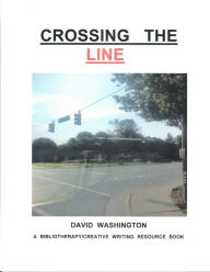 Title: Crossing The Line: How to Deal With Bullying, Author: David Washington