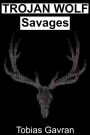 Trojan Wolf: Savages