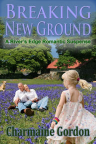 Title: Breaking New Ground, Author: Charmaine Gordon