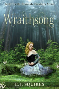 Title: Wraithsong, Author: E. J. Squires