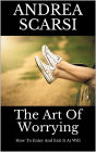 The Art Of Worrying