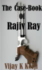 The Case Book of Rajiv Ray
