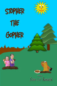 Title: Stopher the Gopher, Author: Steve D. W. Romanik