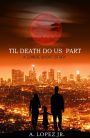 Til Death Do Us Part: A Zombie Short Story