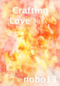 Title: Crafting Love, Author: Nobo13