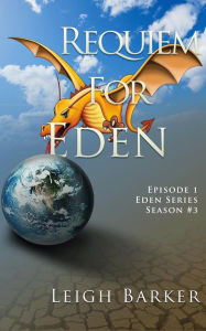 Title: Requiem for Eden: Episode 1: No Good Deed - Inspired by Terry Pratchett's Discworld, Author: Leigh Barker