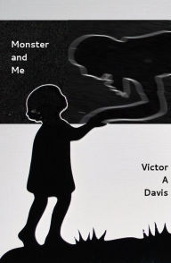 Title: Monster and Me, Author: Victor A. Davis