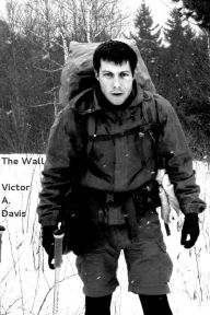 Title: The Wall, Author: Victor A. Davis