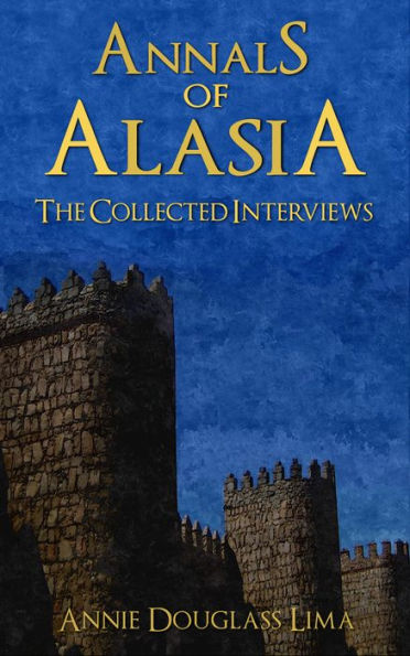Annals of Alasia: The Collected Interviews