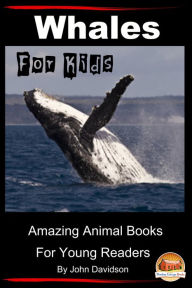 Title: Whales For Kids, Author: John Davidson