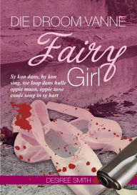 Title: Die Droom Vanne Fairy Girl, Author: Desireé Smith