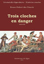 Trois cloches en danger (Normandie légendaire - histoires courtes, #38)