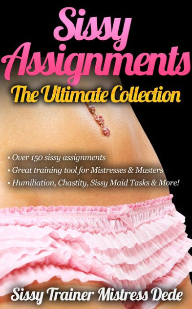 sissy assignments sissy assignments