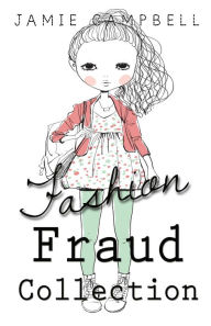 Title: The Fashion Fraud Collection, Author: Jamie Campbell