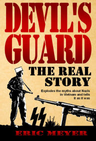Title: Devil's Guard: The Real Story, Author: Eric Meyer