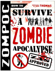 Title: ZOMPOC: How to Survive a Zombie Apocalypse, Author: Michael G. Thomas