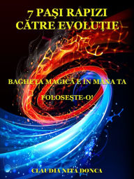 Title: 7 Pasi Rapizi Catre Evolutie, Author: Claudia Nita Donca