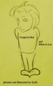 Title: Forget-It-Not and What-A-Lot, Author: Eydis