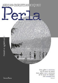 Title: Perla, Author: Ardian-Christian Kyçyku