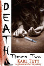 Death Times Two