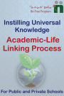 Academic-Life Linking Process Guide (Instilling Universal Knowledge, #1)
