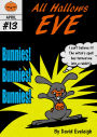All Hallows Eve: Bunnies! Bunnies! Bunnies!